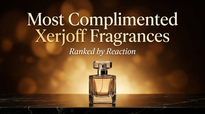 Most Complimented Xerjoff Fragrances