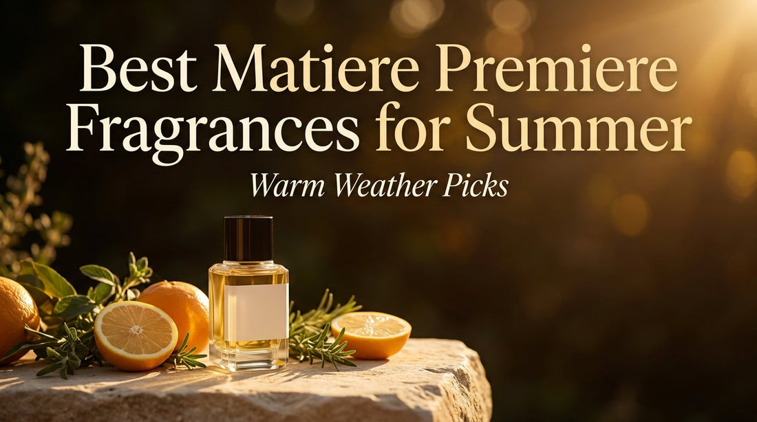 Best Matiere Premiere Fragrances for Summer