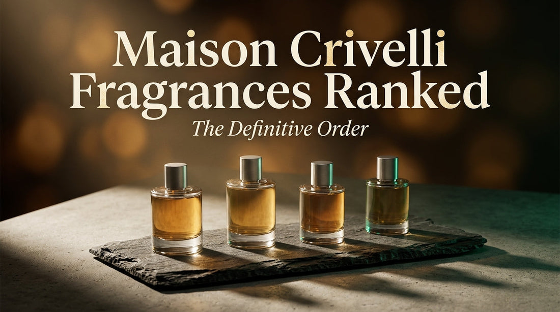Maison Crivelli Fragrances Ranked