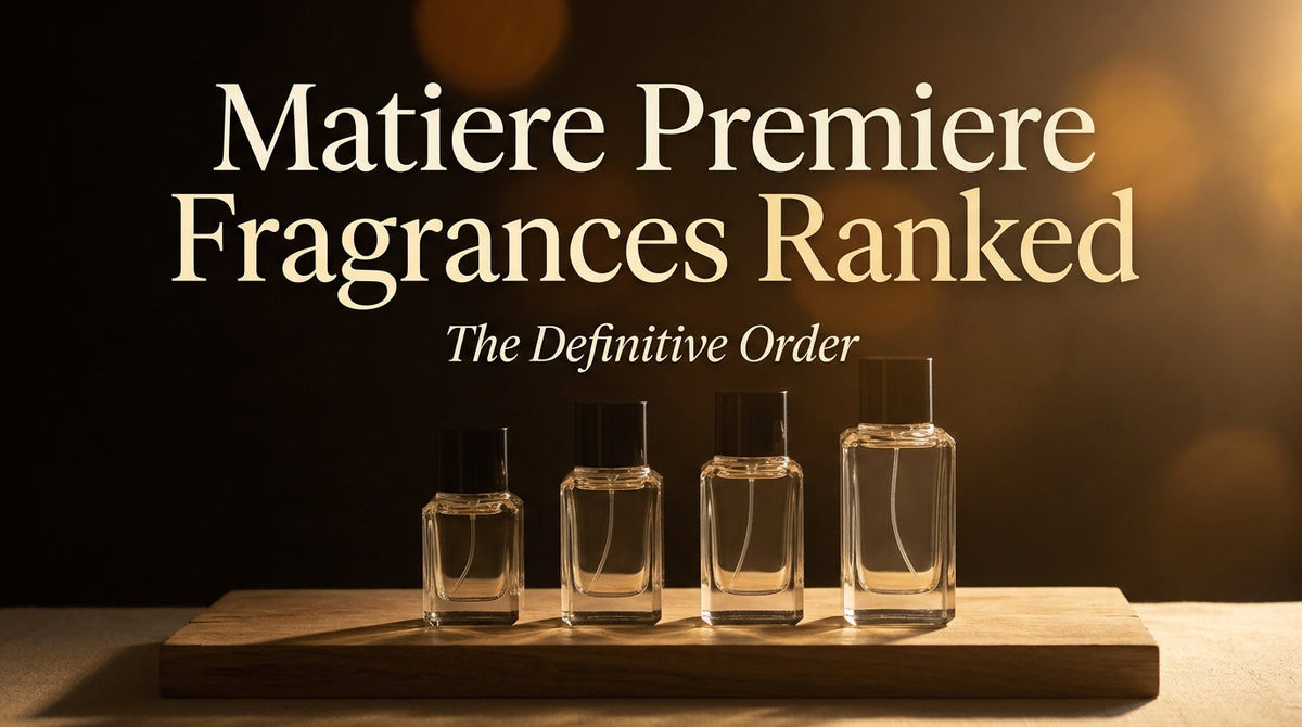 Matiere Premiere Fragrances Ranked