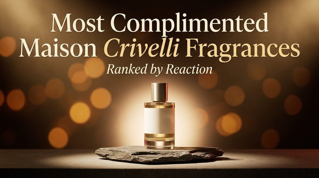Most Complimented Maison Crivelli Fragrances