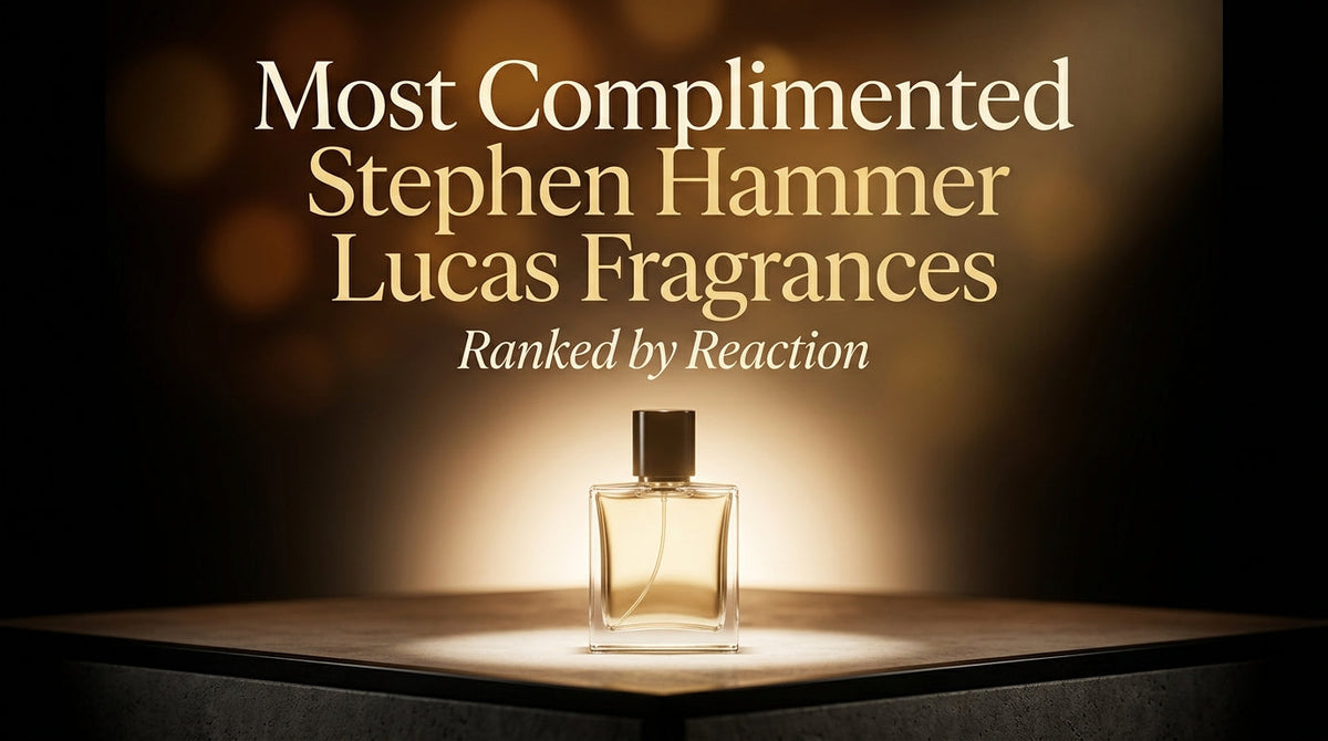 Most Complimented Stephen Hammer Lucas Fragrances