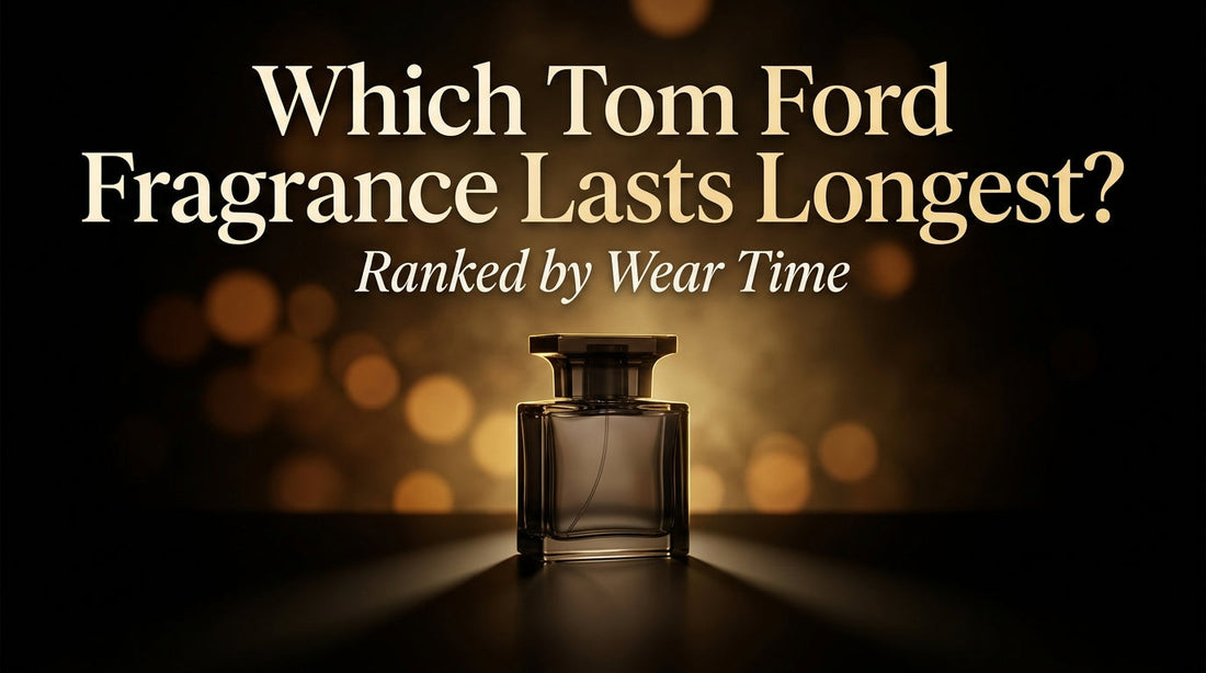 Which Tom Ford Fragrance Lasts Longest?